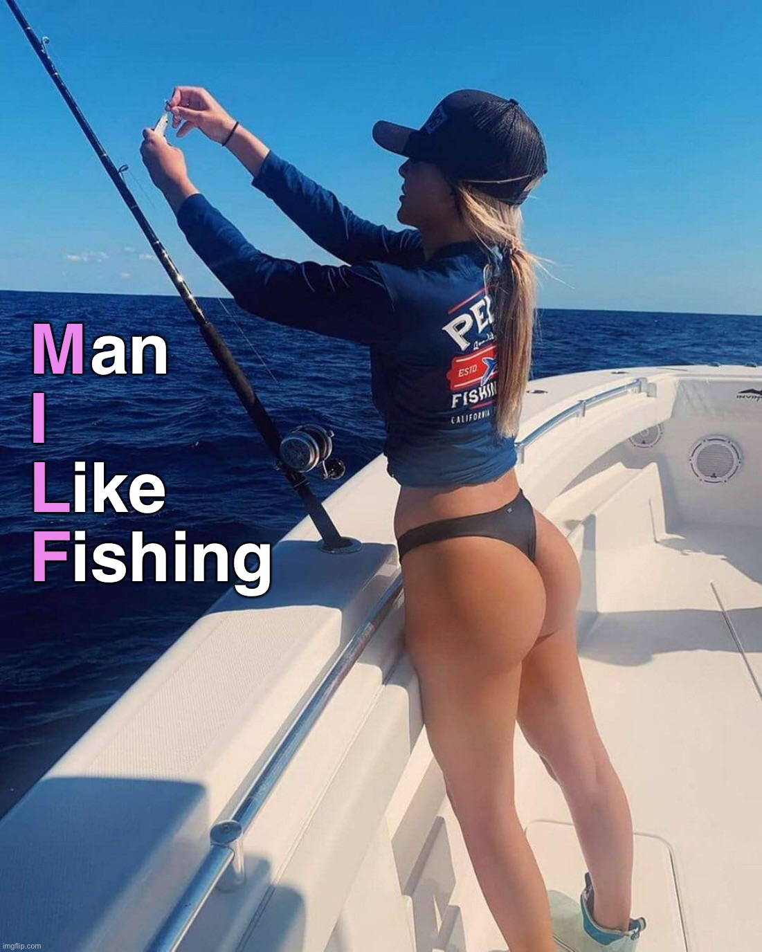 an 
 

  ike 
  ishing; M
I
L
F | image tagged in milf,fishing,adult humor,memes,funny memes,nsfw | made w/ Imgflip meme maker