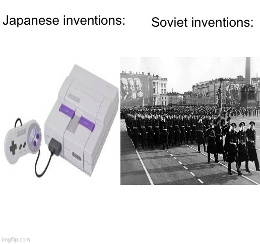 Japanese inventions: Soviet inventions: | image tagged in blank white template | made w/ Imgflip meme maker