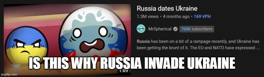 IS THIS WHY RUSSIA INVADE UKRAINE | made w/ Imgflip meme maker