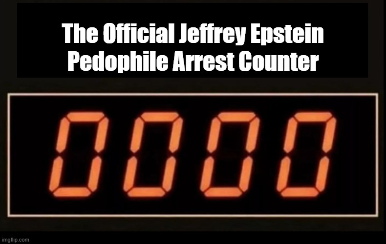 But For How Long?... | The Official Jeffrey Epstein; Pedophile Arrest Counter | image tagged in pedo arrests,epstein,justice is coming,dark to light,pedophile,pedophile arrests | made w/ Imgflip meme maker