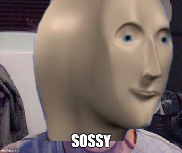  SOSSY | made w/ Imgflip meme maker