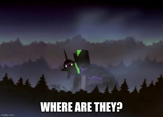 Eva 01 | WHERE ARE THEY? | image tagged in eva 01 | made w/ Imgflip meme maker