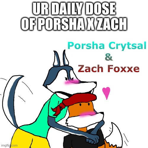 UR DAILY DOSE OF PORSHA X ZACH | made w/ Imgflip meme maker