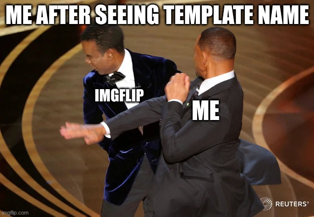 very sussy | ME AFTER SEEING TEMPLATE NAME; ME; IMGFLIP | image tagged in sussy | made w/ Imgflip meme maker
