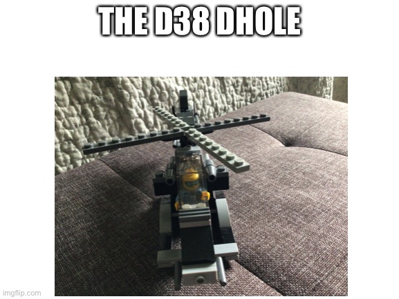 A ground attack helicopter that I recently made | THE D38 DHOLE | image tagged in aaa,helicopter,lego | made w/ Imgflip meme maker