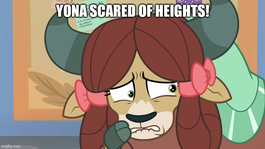 YONA SCARED OF HEIGHTS! | made w/ Imgflip meme maker