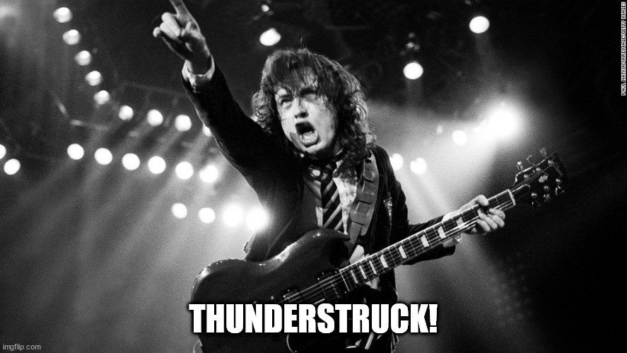 ACDC | THUNDERSTRUCK! | image tagged in acdc | made w/ Imgflip meme maker