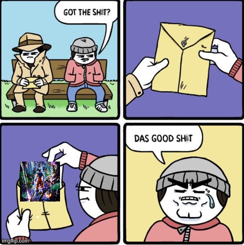 Das Good Sh!t | image tagged in das good sh t | made w/ Imgflip meme maker