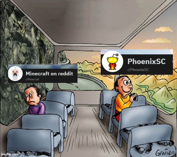 I don{t understand why they don't like memes | image tagged in two guys on a bus,minecraft,reddit,phoenix sc,meme | made w/ Imgflip meme maker