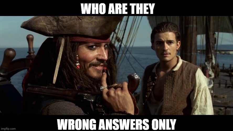 WHO ARE THEY; WRONG ANSWERS ONLY | made w/ Imgflip meme maker