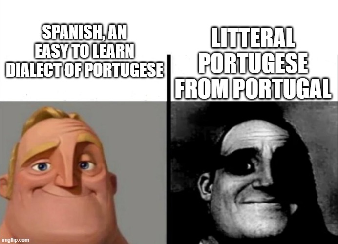 am i gonna get banned from spain |  SPANISH, AN EASY TO LEARN DIALECT OF PORTUGESE; LITTERAL PORTUGESE FROM PORTUGAL | image tagged in teacher's copy,sus,amogus,spain,pain,portugal | made w/ Imgflip meme maker