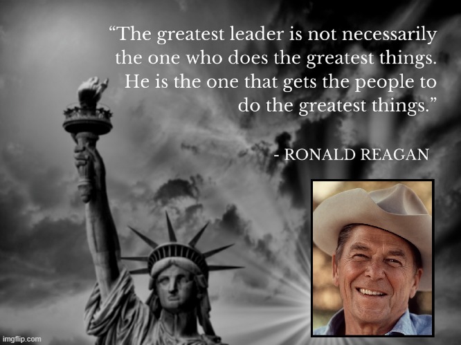 Why do Reagan's words resonate today?  He was a Statesman! | image tagged in vince vance,president,ronald reagan,memes,great leaders,true grit | made w/ Imgflip meme maker
