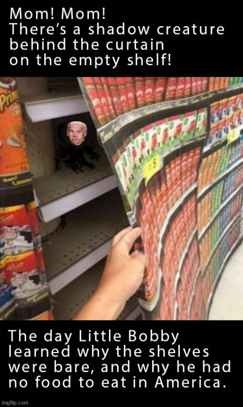 The day Little Bobby thought he was shopping with Mom in Venezuela. | image tagged in memes,food politics | made w/ Imgflip meme maker