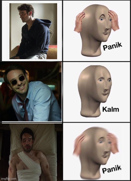 Matt Murdock | image tagged in memes,panik kalm panik | made w/ Imgflip meme maker