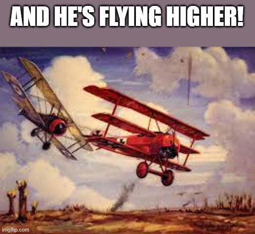 AND HE'S FLYING HIGHER! | made w/ Imgflip meme maker