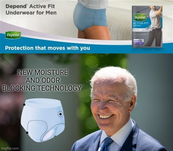 You Can Depend On Joe |  NEW MOISTURE AND ODOR BLOCKING TECHNOLOGY | image tagged in depends,biden | made w/ Imgflip meme maker
