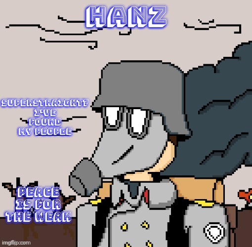 Hanz Template | SUPERSTRAIGHT? I'VE FOUND MY PEOPLE | image tagged in hanz template | made w/ Imgflip meme maker