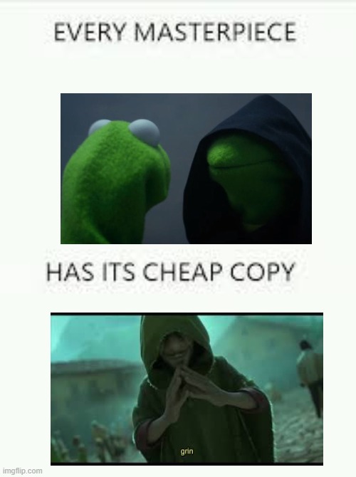 We don't talk about Bruno | image tagged in every masterpiece has its cheap copy,we don't talk about bruno,evil kermit,kermit the frog,memes | made w/ Imgflip meme maker