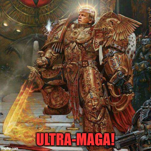 ULTRA-MAGA! | made w/ Imgflip meme maker