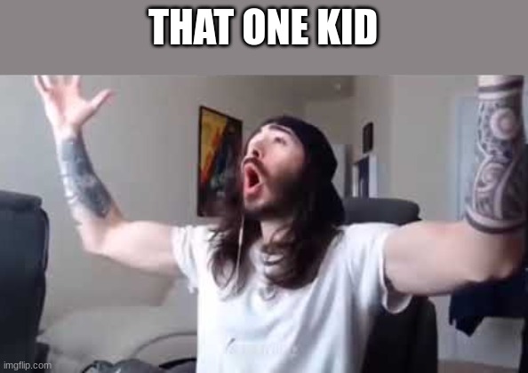 THAT ONE KID | image tagged in penguin0 cheering | made w/ Imgflip meme maker