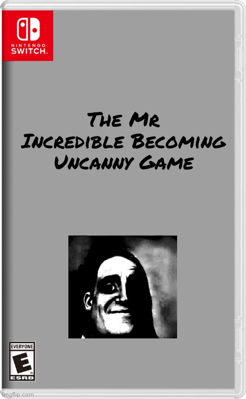 imagine |  The Mr Incredible Becoming Uncanny Game | image tagged in nintendo switch,mr incredible becoming uncanny | made w/ Imgflip meme maker