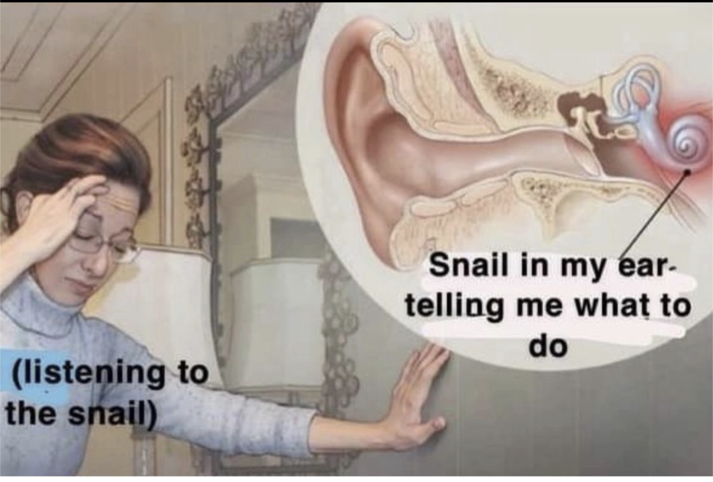 High Quality Snail in my ear Blank Meme Template