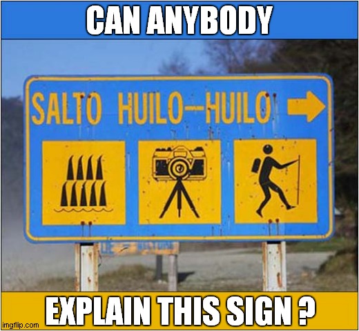 Please Help Me ! |  CAN ANYBODY; EXPLAIN THIS SIGN ? | image tagged in fun,please help me,signs,explain | made w/ Imgflip meme maker