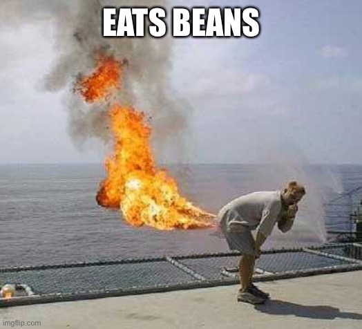 Darti Boy Meme | EATS BEANS | image tagged in memes,darti boy | made w/ Imgflip meme maker