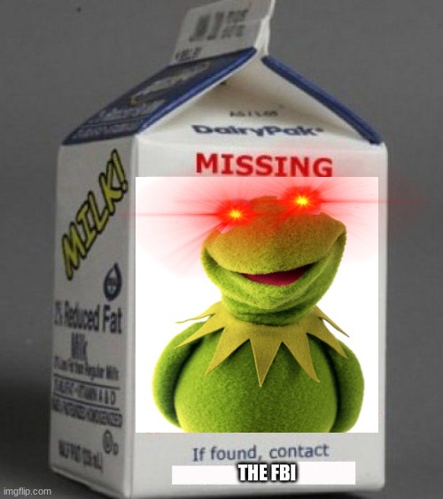 THE FBI | image tagged in evil kermit | made w/ Imgflip meme maker