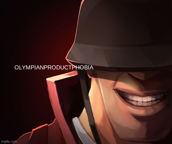 Soldier custom phobia | OLYMPIANPRODUCTPHOBIA | image tagged in soldier custom phobia | made w/ Imgflip meme maker