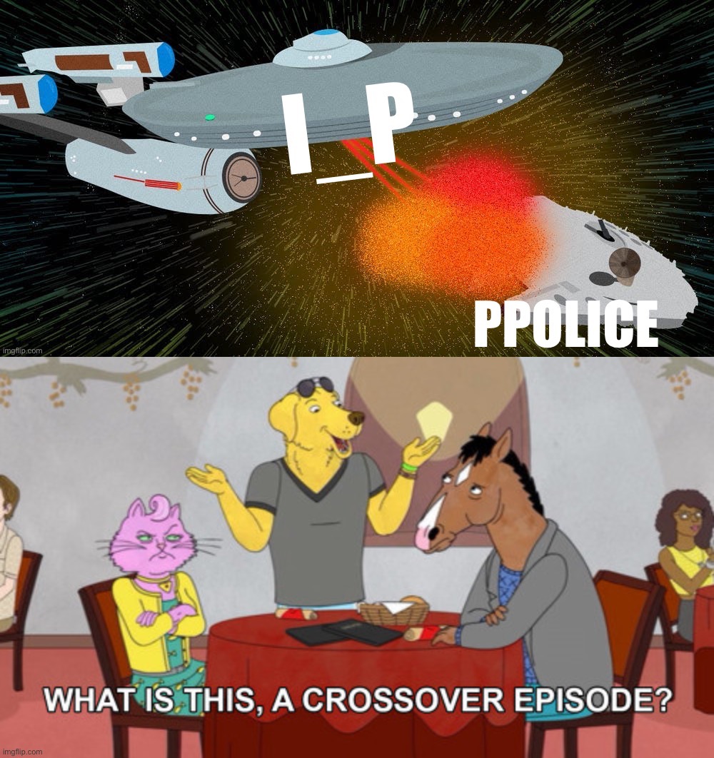 Conservative Party fully supports fidelsmooker’s declaration of war! Pew pew! | image tagged in what is this a crossover episode,ip,i_p,pp,porn police,pew pew | made w/ Imgflip meme maker