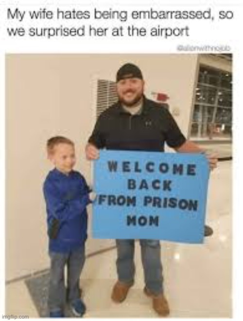 Lol | image tagged in prison,mom,funny,dank memes,relatable,dark humor | made w/ Imgflip meme maker