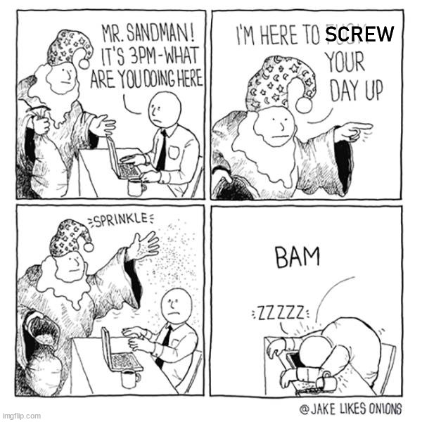 SCREW | image tagged in comics/cartoons | made w/ Imgflip meme maker