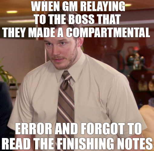 LACK TRAINING | WHEN GM RELAYING TO THE BOSS THAT THEY MADE A COMPARTMENTAL; ERROR AND FORGOT TO READ THE FINISHING NOTES | image tagged in memes,afraid to ask andy | made w/ Imgflip meme maker