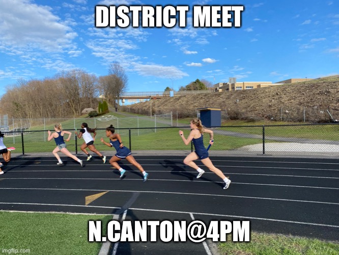 Track | DISTRICT MEET; N.CANTON@4PM | image tagged in sports fans | made w/ Imgflip meme maker