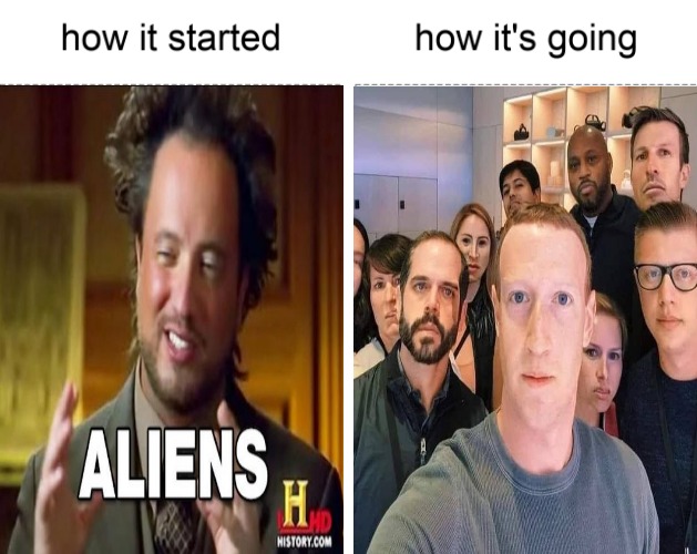 Next Weeks Narrative | image tagged in how it started vs how it's going,facebook,mark zuckerberg,aliens,history channel | made w/ Imgflip meme maker
