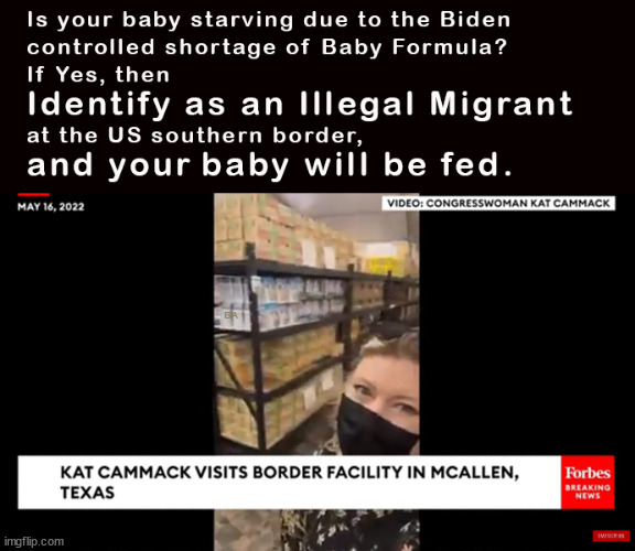 Identify as an Illegal Migrant at the US southern border and your baby will also be fed. | image tagged in memes,politics | made w/ Imgflip meme maker