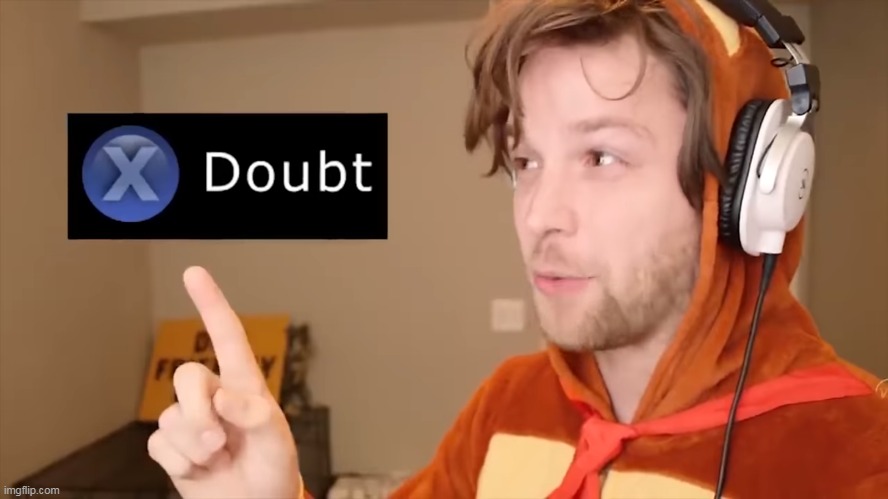 YuB Doubt | image tagged in yub doubt | made w/ Imgflip meme maker