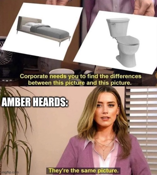 :) | AMBER HEARDS: | image tagged in amber heard | made w/ Imgflip meme maker