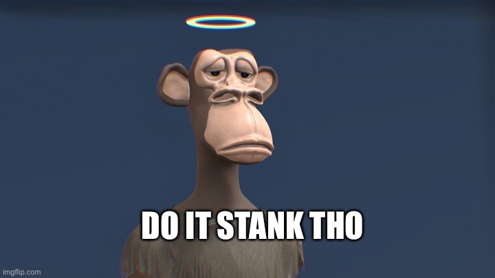 Do it fart |  DO IT STANK THO | image tagged in funny,nft,poop,xat,monkey | made w/ Imgflip meme maker