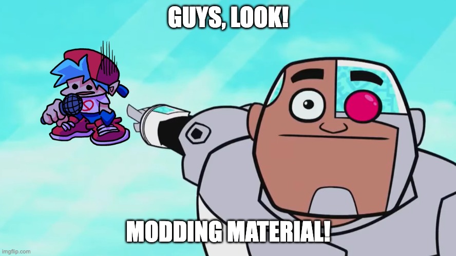 fnf mod | GUYS, LOOK! MODDING MATERIAL! | image tagged in guys look a birdie | made w/ Imgflip meme maker