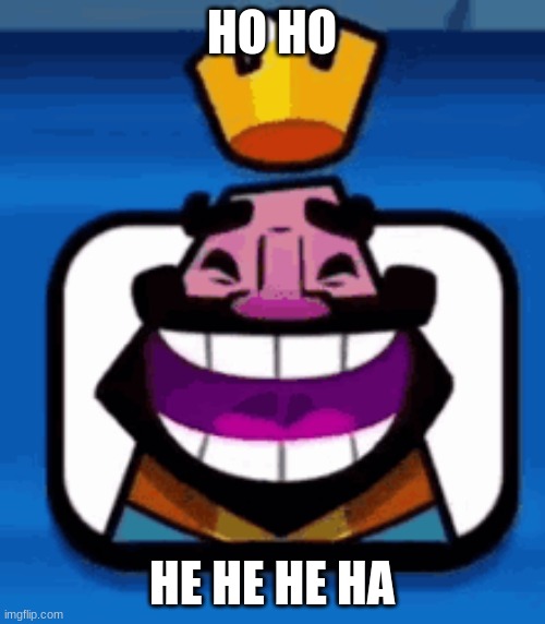 Heheheha | HO HO HE HE HE HA | image tagged in heheheha | made w/ Imgflip meme maker