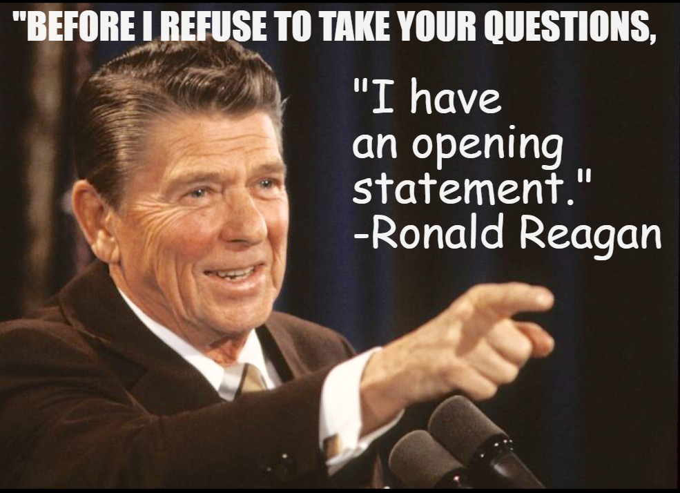 Ronald Reagan before I refuse to take your questions Blank Meme Template