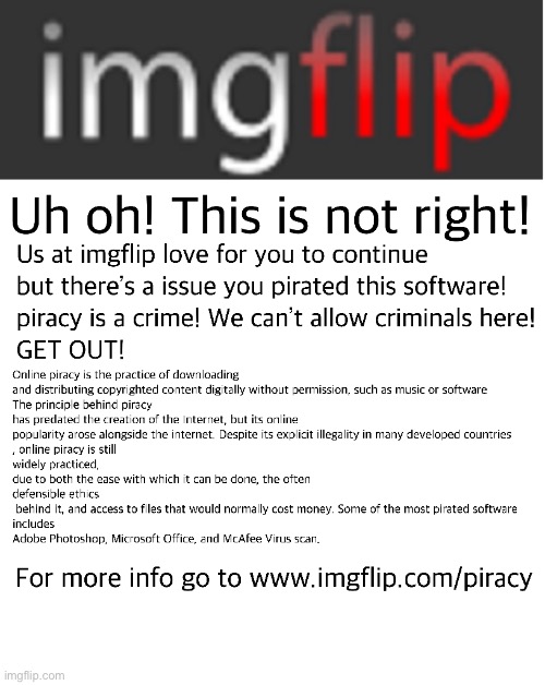 If imgflip has a anti-piracy screen | made w/ Imgflip meme maker