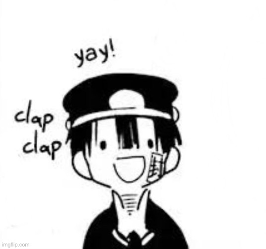Hanako clap | image tagged in hanako clap | made w/ Imgflip meme maker