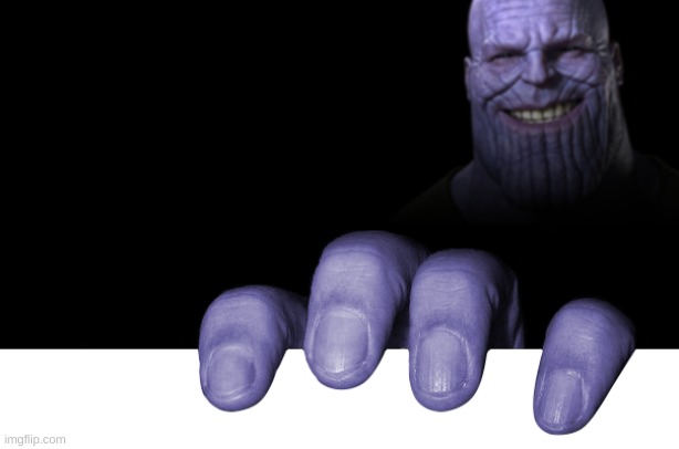 Thanos tryna catch a gay | image tagged in thanos tryna catch a gay | made w/ Imgflip meme maker