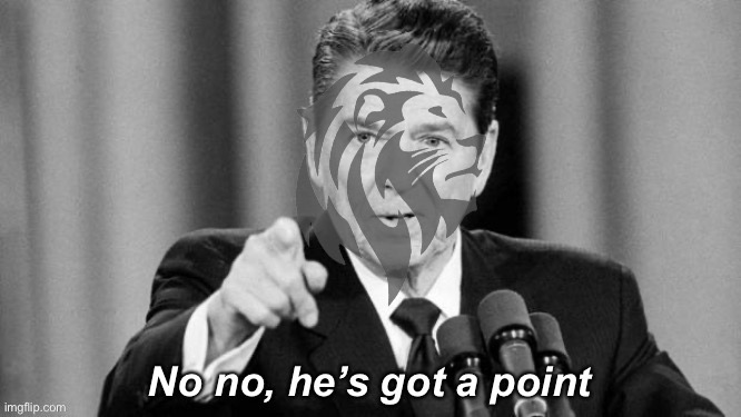Conservative Party Ronald Reagan no no he’s got a point | image tagged in conservative party ronald reagan no no he s got a point | made w/ Imgflip meme maker