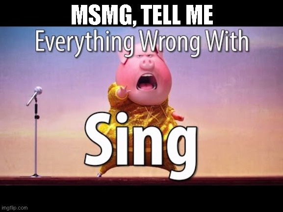 MSMG, TELL ME | made w/ Imgflip meme maker