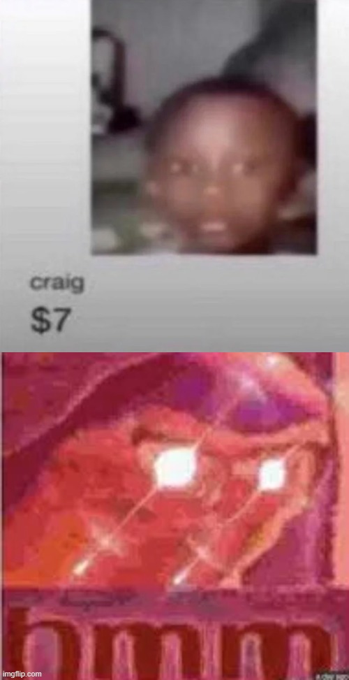 Hmmm yes I'll have 1 Craig please. | image tagged in memes,hmm,funny,meme | made w/ Imgflip meme maker