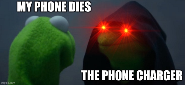 POV: It’s 2am |  MY PHONE DIES; THE PHONE CHARGER | image tagged in memes,evil kermit,iphone,charger,temptation | made w/ Imgflip meme maker